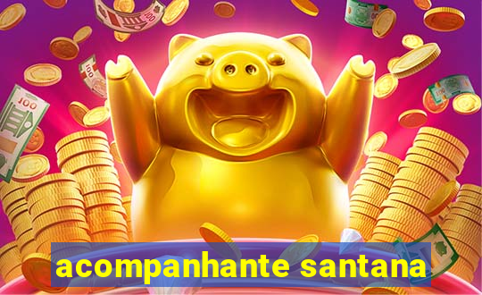acompanhante santana
